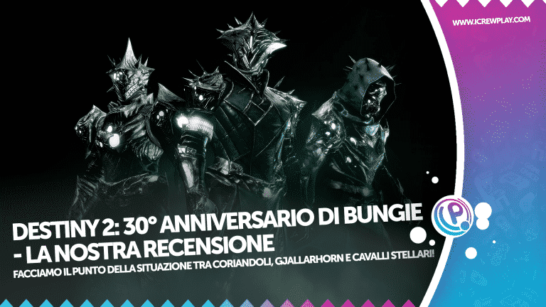 Destiny 2: 30° anniversario di bungie - la nostra recensione