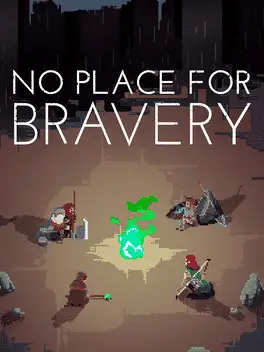 No Place For Bravery