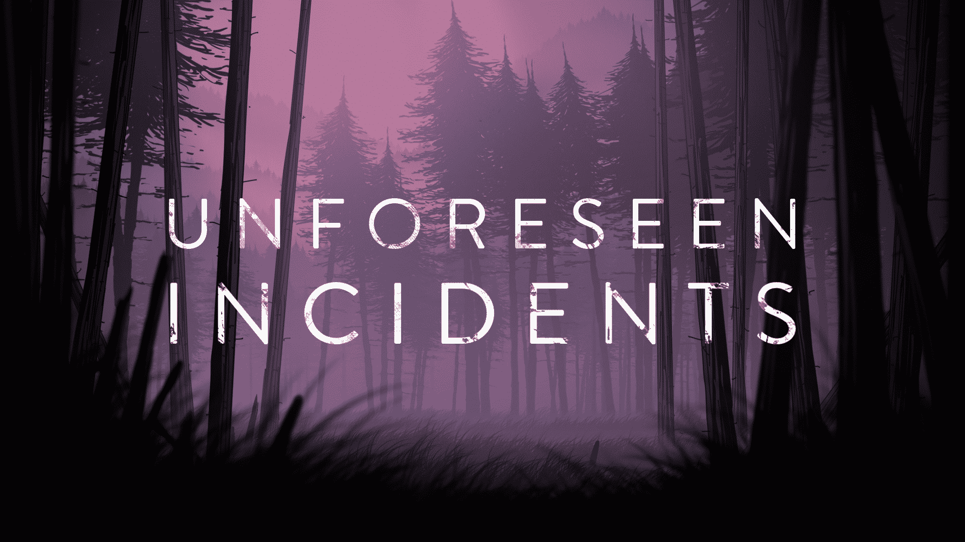 Unforeseen Incidents 