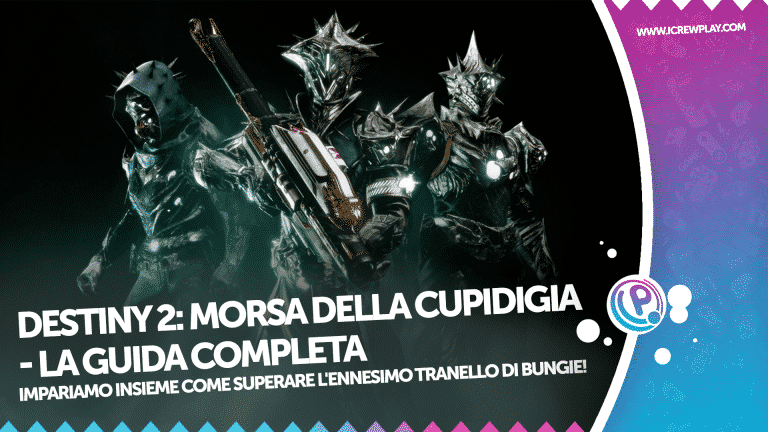 Destiny 2: morsa della cupidigia - la guida completa