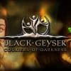 Black geyser: couriers of darkness sta per arrivare su steam e gog