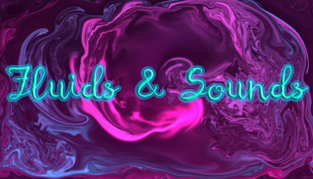 Fluids & Sounds mind relaxing and meditative