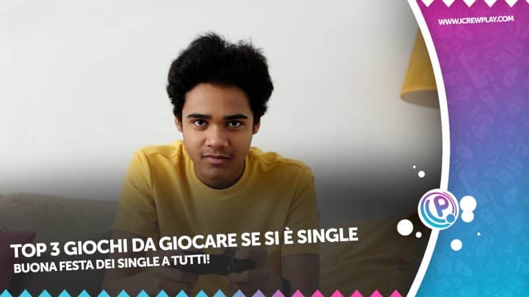 Top 3 giochi da giocare se si è single