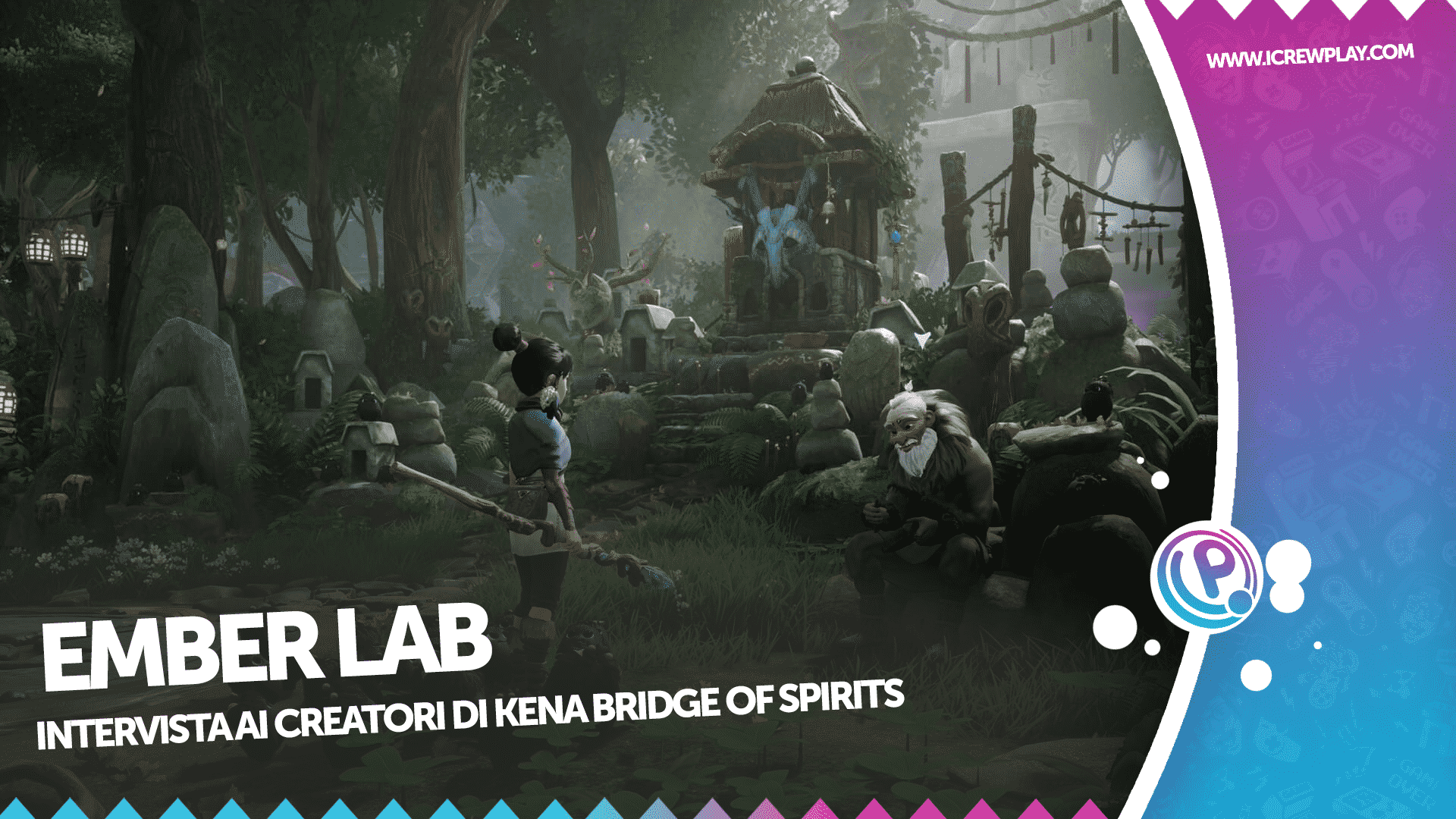 Intervista a Ember Lab, i creatori di Kena: Bridge of Spirits