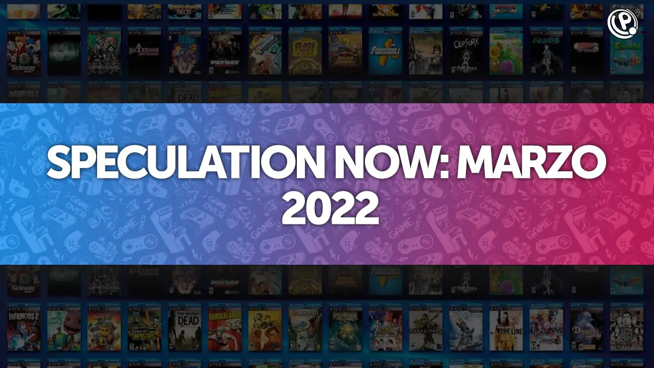 speculation now ipotesi giochi marzo 2022 playstation now