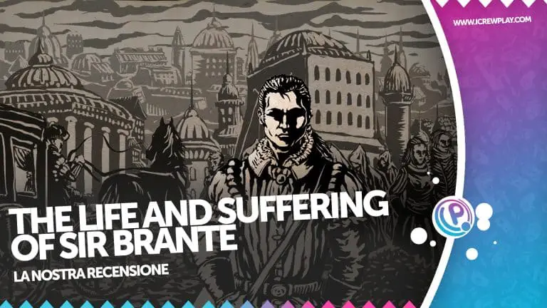 The Life and Suffering of Sir Brante recensione