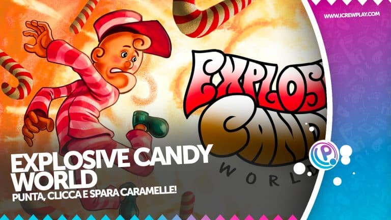 Explosive candy world: la nostra recensione!