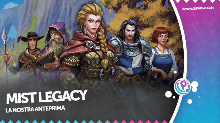 Mist legacy: la nostra anteprima
