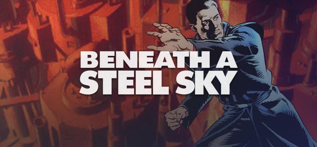 Beneath a steel sky