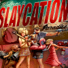 Slaycation paradise annunciato per il 2022