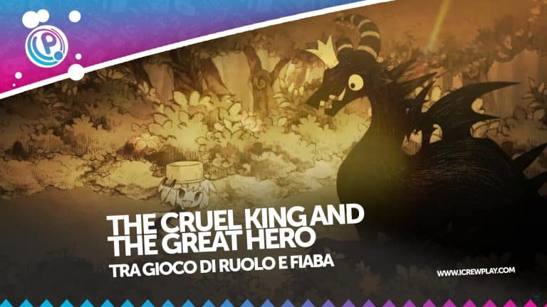 The cruel king and the great hero - recensione (playstation 4)