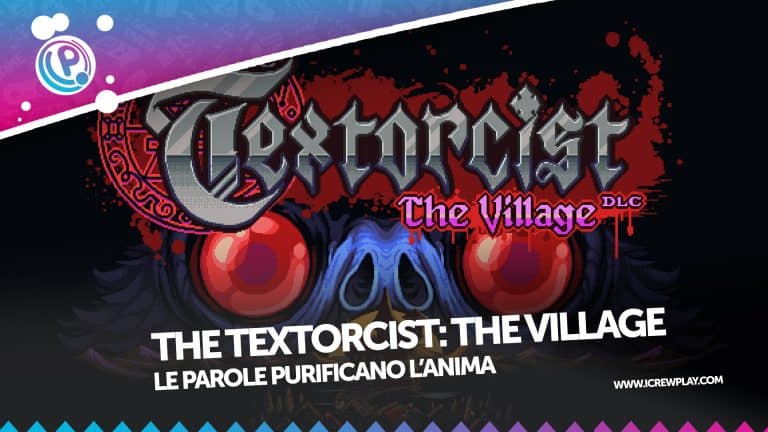 The textorcist: the village, la recensione del dlc