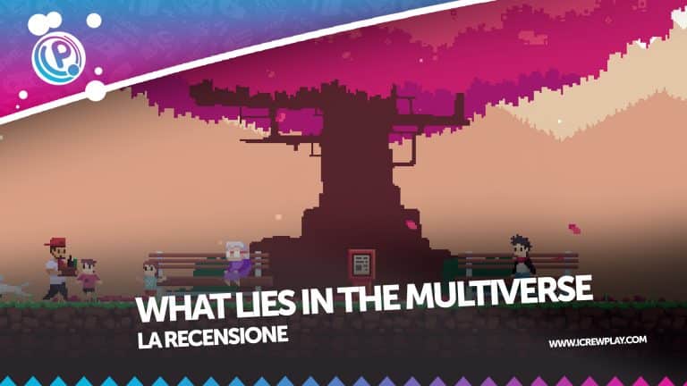 What lies in the multiverse, la recensione di un titolo inaspettato