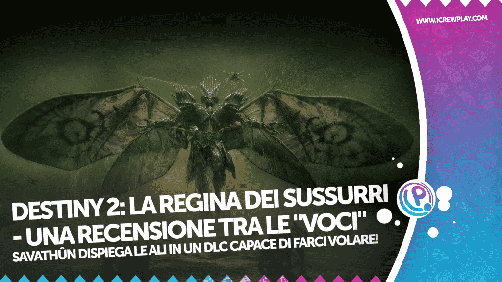 Destiny 2 regina dei sussuri dlc recensione