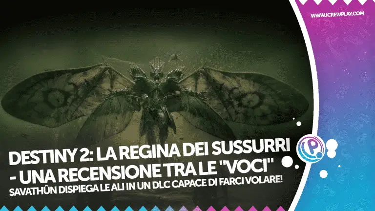 destiny 2 regina dei sussuri dlc recensione