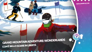 Grand Mountain Adventure: Wonderlands, la nostra recensione