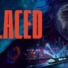 Replaced: cos'è, su quali piattaforme esce e cosa dicono le recensioni