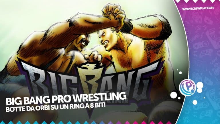 Big bang pro wrestling: botte da orbi su un ring a 8 bit!
