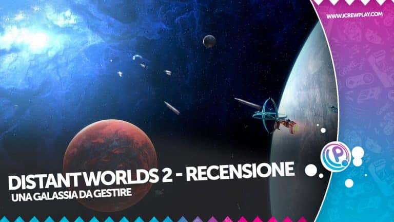 Distant worlds 2: la recensione