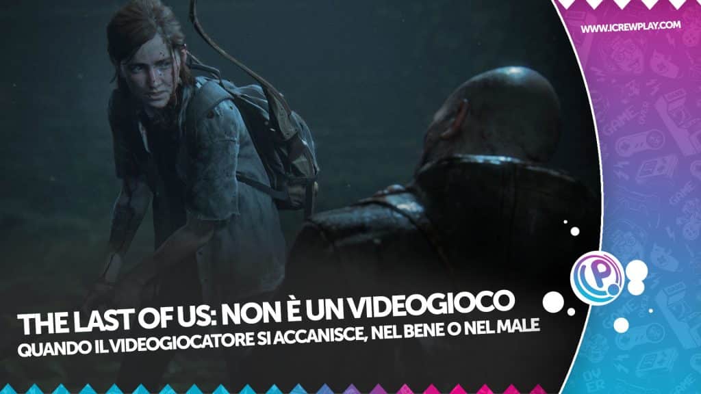 The last of us non è un videogioco