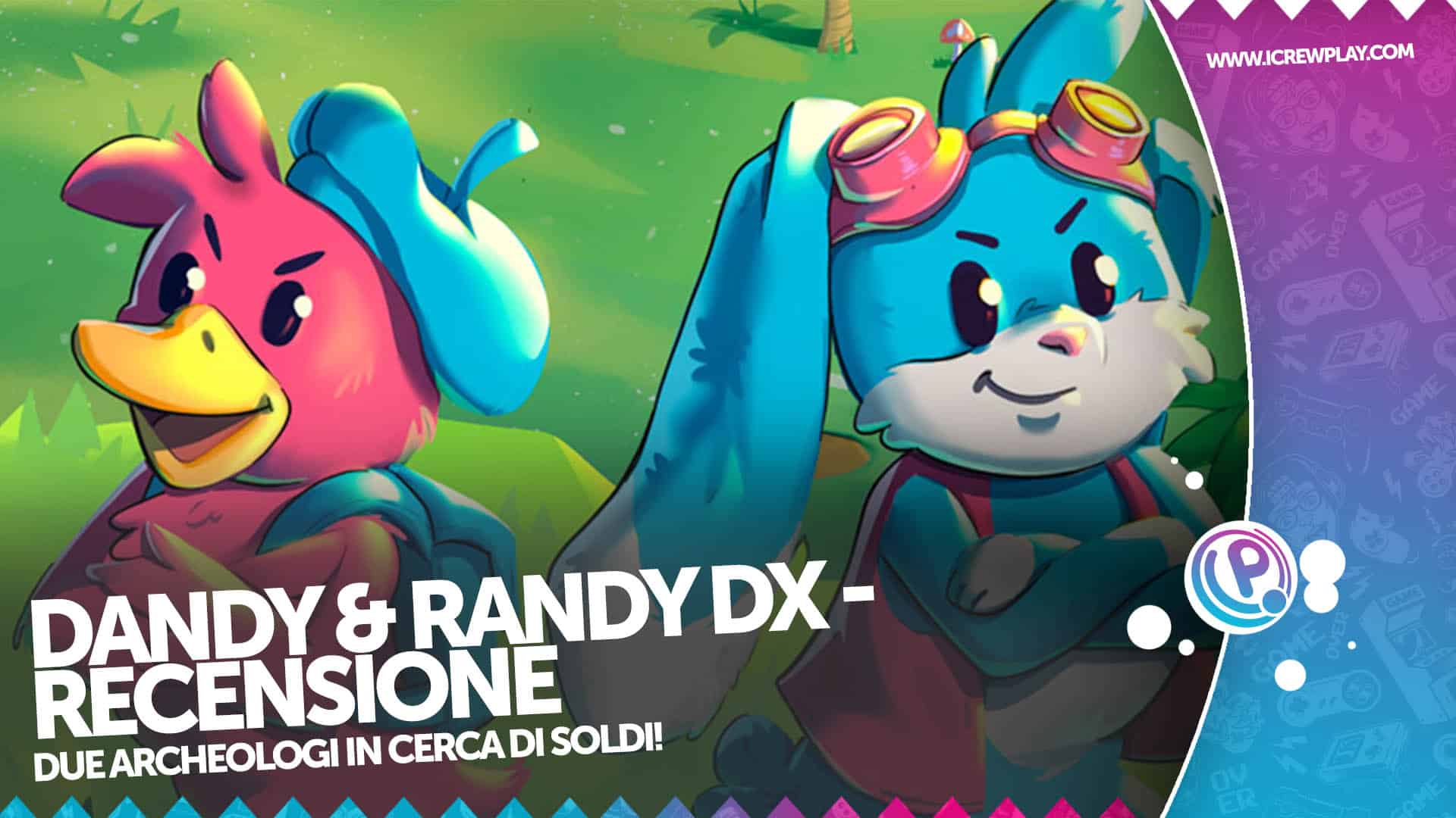 Dandy & Randy DX: la recensione