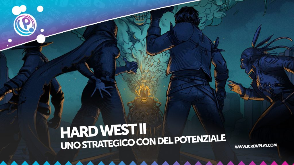 Hard west ii, il provato della beta (steam) Hard west ii