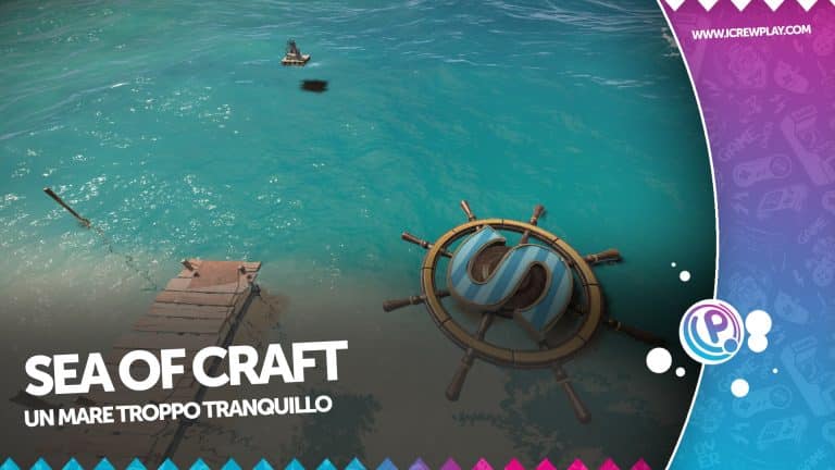 Sea of craft, la nostra anteprima