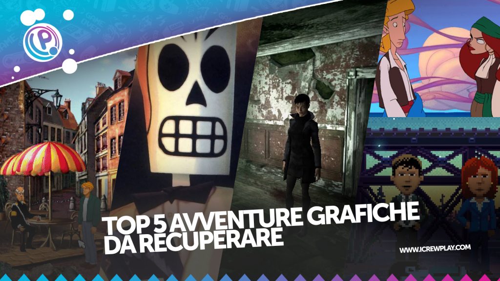 Top 5 avventure grafiche da recuperare Avventure grafiche