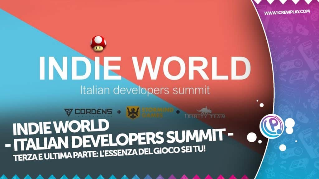 Indie world - italian developers summit - terza e ultima parte
