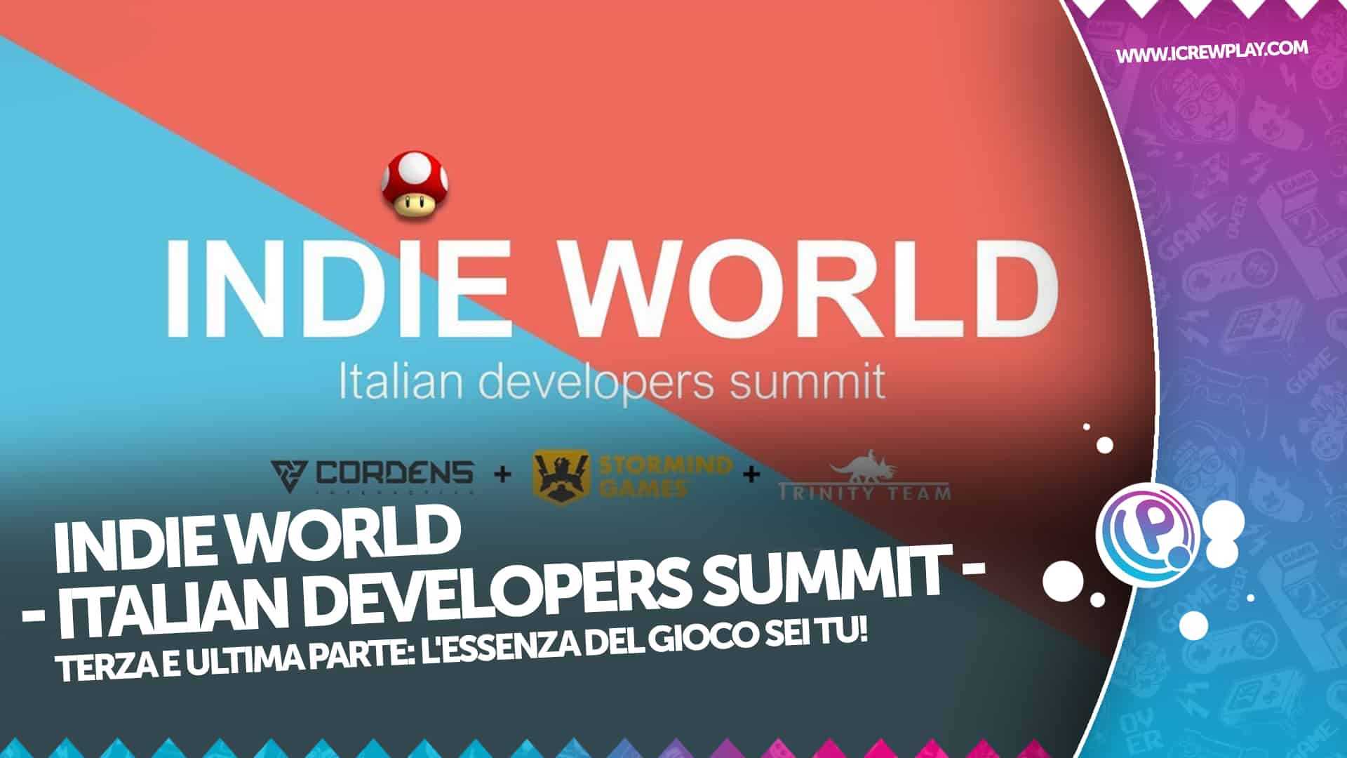 INDIE WORLD - Italian Developers Summit - Terza e ultima parte