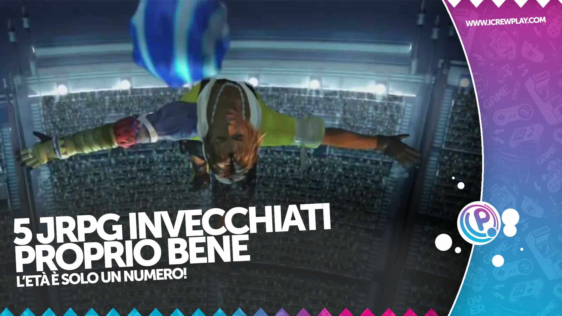5 JRPG che sono invecchiati proprio bene