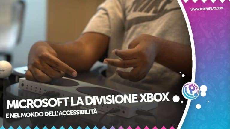 Microsoft: la divisione XBOX nel mondo dell’accessibilità