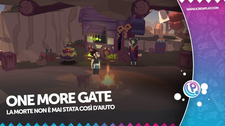 One more gate: la nostra anteprima