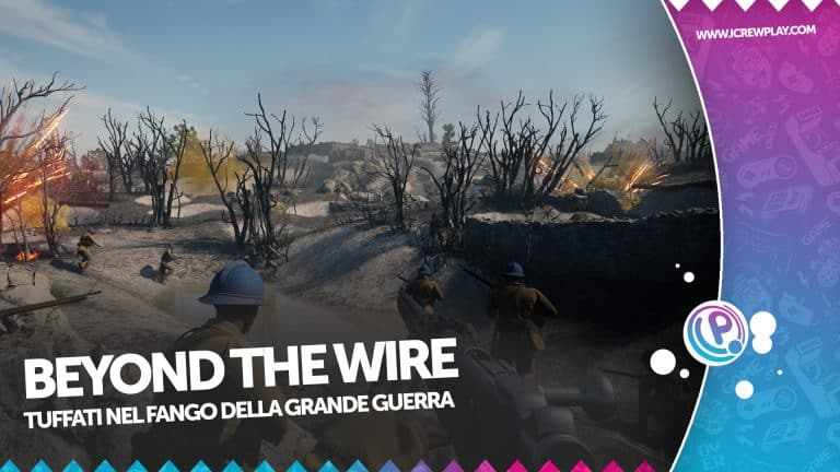Beyond the wire, ecco la nostra recensione!