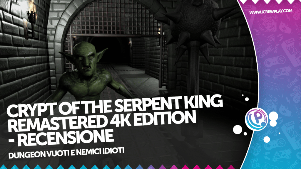 Crypt of the serpent king remastered 4k edition - recensione per playstation 5