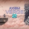 Axiom Verge 2