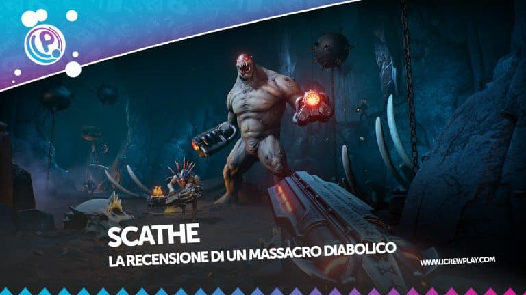 Scathe: ecco la nostra recensione