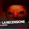 Yuoni la recensione di un horror, ma poco horror