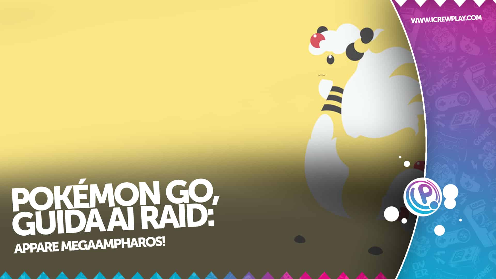 Pokémon GO, guida ai raid: appare MegaAmpharos!