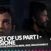 Recensione the last of us part i - un remake necessario?