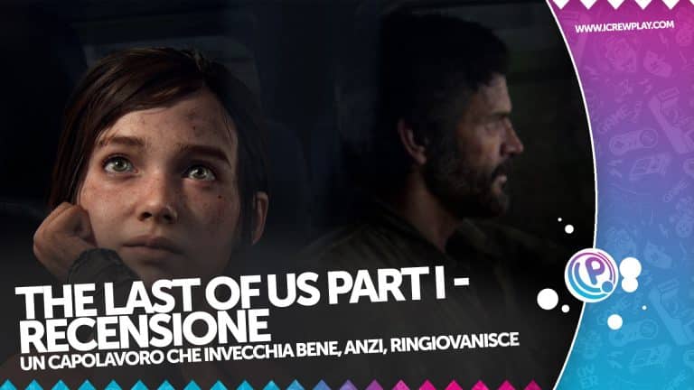Recensione the last of us part i - un remake necessario?