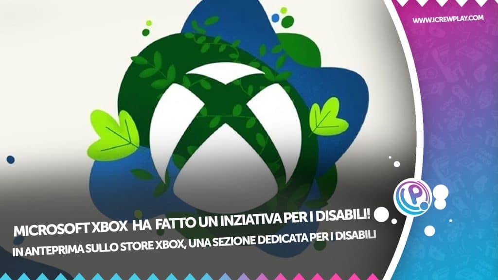 Microsoft xbox ha fatto un iniziativa per i disabili