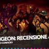 Undungeon: recensione per playstation 4