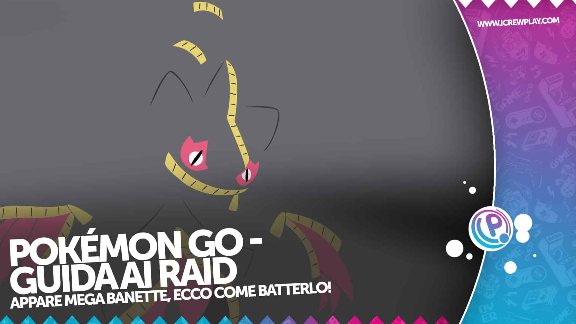 Pokémon GO, guida ai raid: appare MegaBanette!