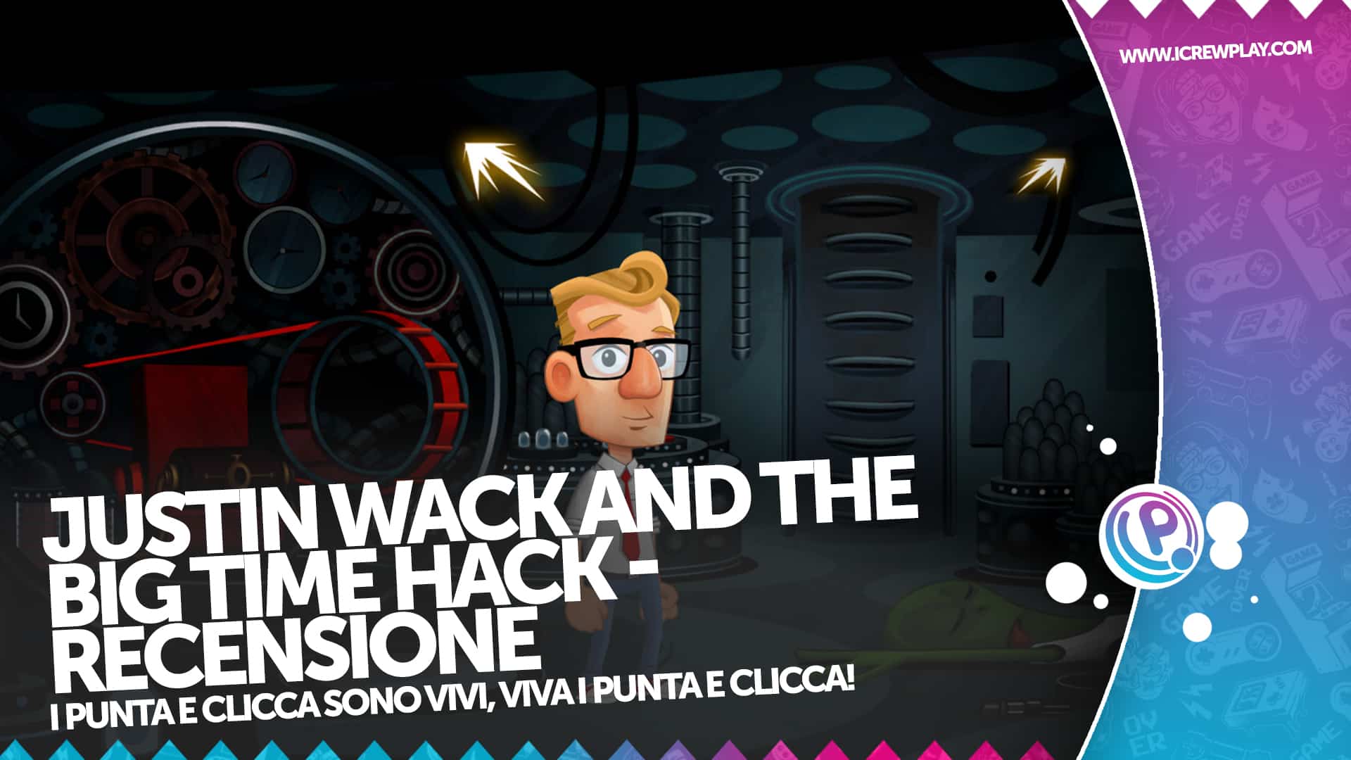 Justin Wack and the Big Time Hack la recensione