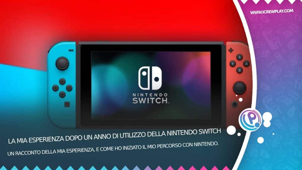 La mia esperienza dopo un anno di nintendo switch