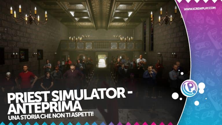 Anteprima priest simulator: non il classico simulatore!
