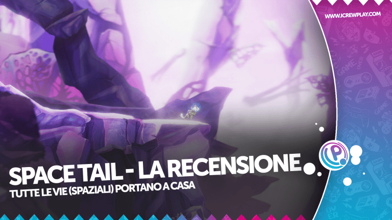 Space tail - la recensione
