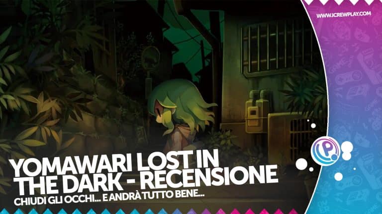 Recensione yomawari: lost in the dark - chiudi gli occhi...