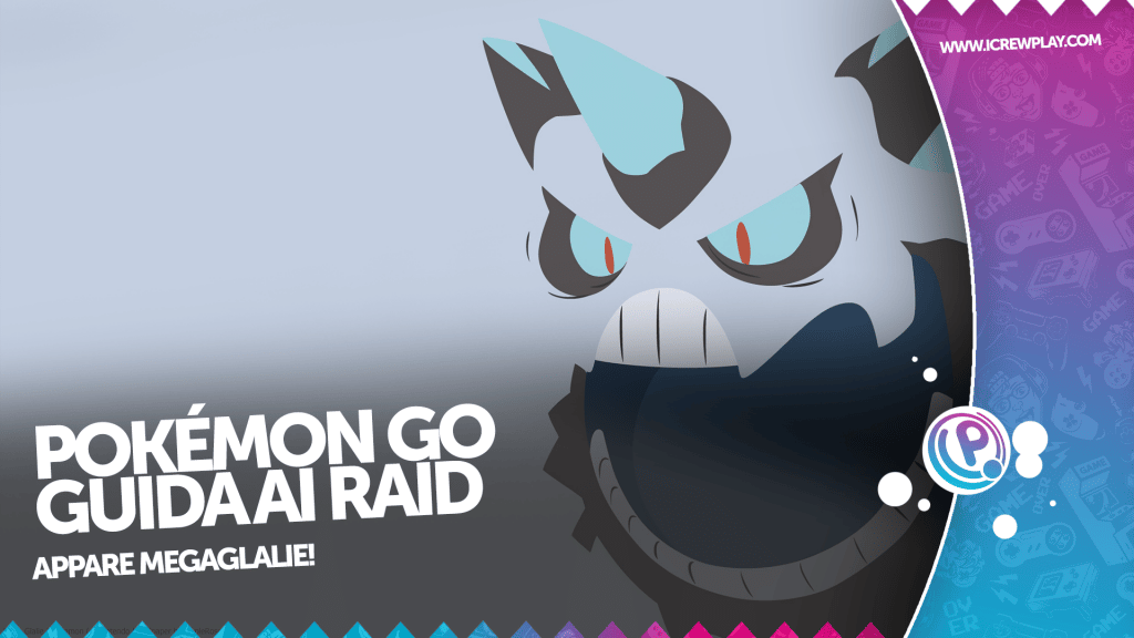 Pokémon go, guida ai raid: appare megaglalie!